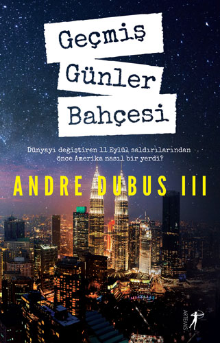 Geçmiş Günler Bahçesi - Andre Dubus