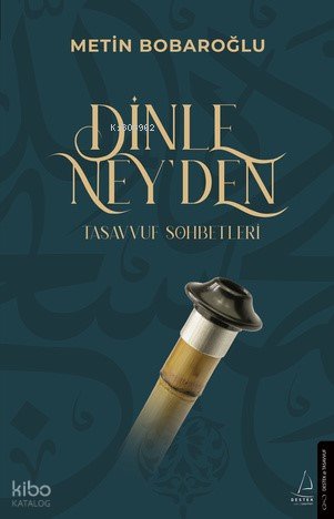 Dinle Ney’den - Metin Bobaroğlu