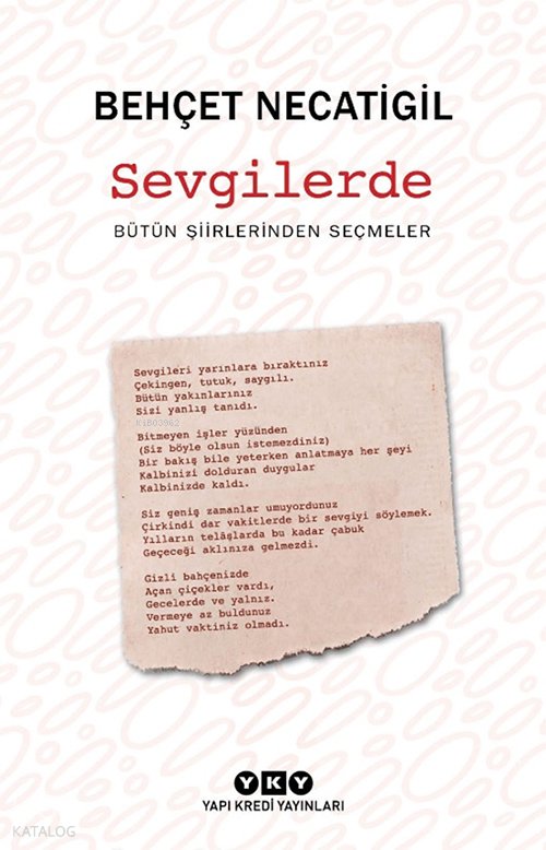 Sevgilerde – Bütün Şiirlerinden Seçmeler - Behçet Necatigil