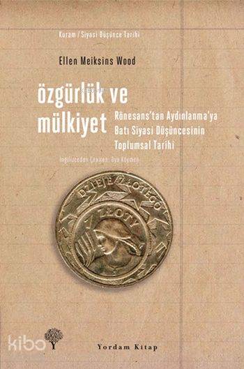 Özgürlük ve Mülkiyet - Ellen Meiksins Wood