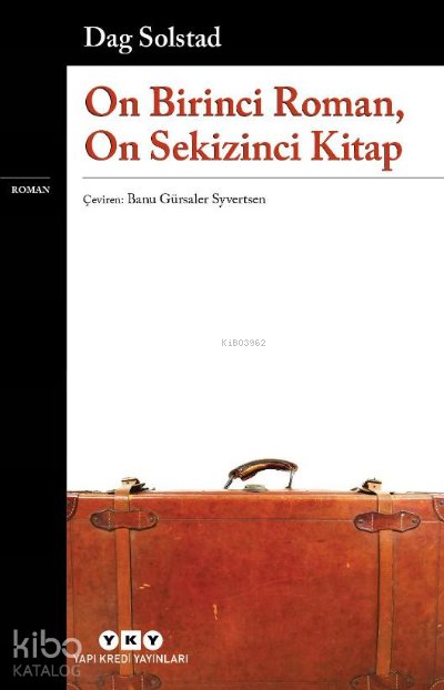 On Birinci Roman, On Sekizinci Kitap - Dag Solstad