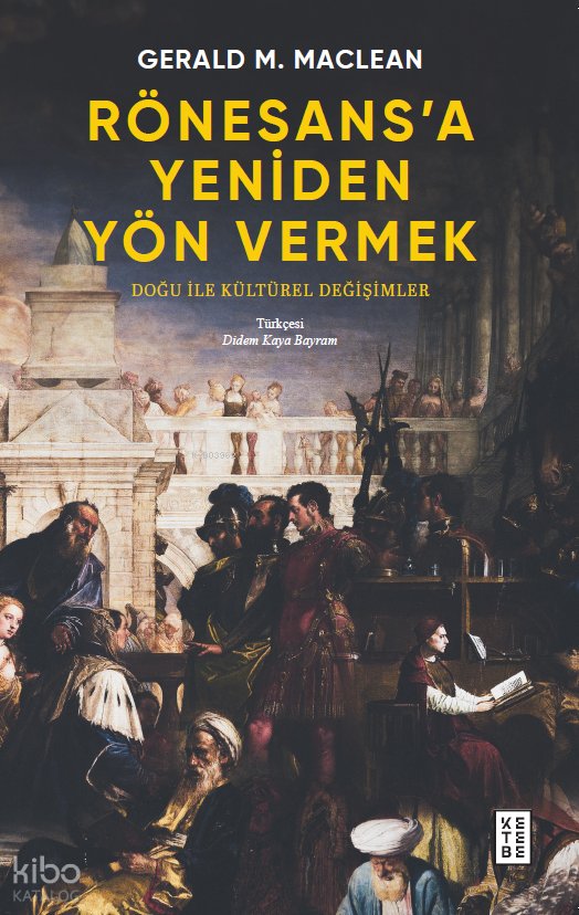 Rönesans’a Yeniden Yön Vermek