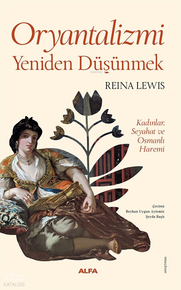 Oryantalizmi Yeniden Düşünmek - Reina Lewis