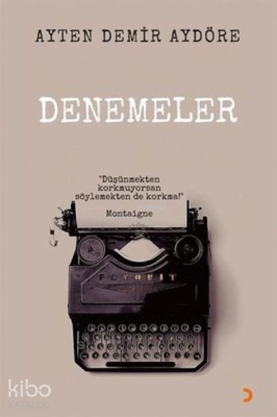 Denemeler - Ayten Demir Aydöre