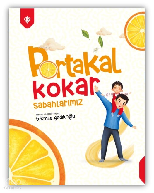 Portakal Kokar Sabahlarımız - Tekmile Gedikoğlu
