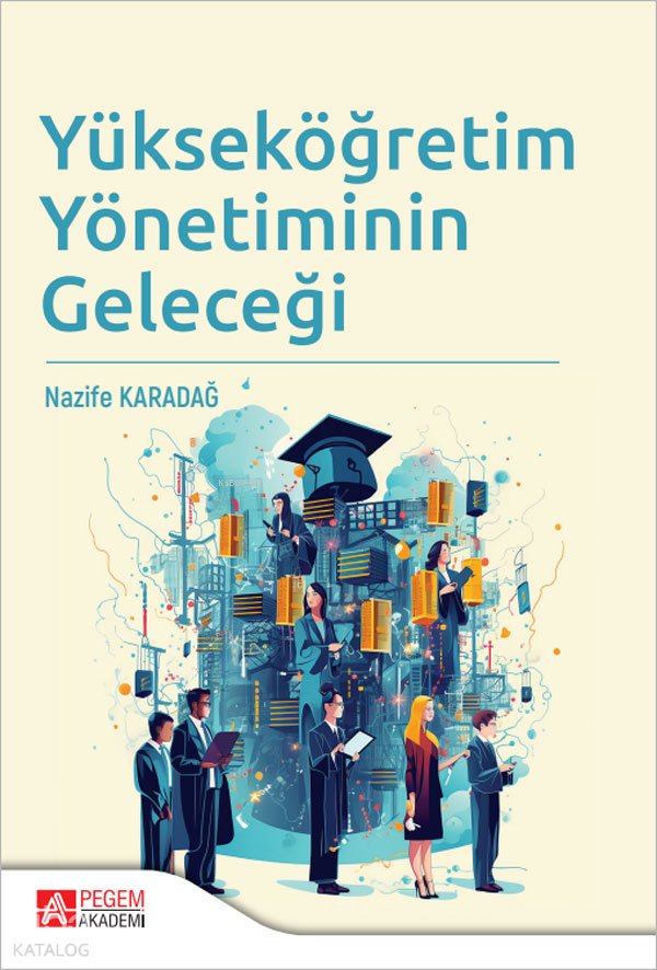 Yükseköğretim Yönetiminin Geleceği