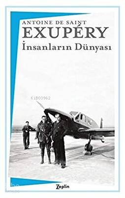 İnsanların Dünyası - Antoine de Saint-Exupery