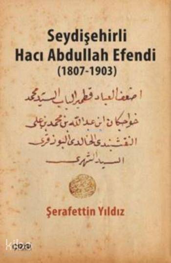 Seydişehirli Hacı Abdullah Efendi 1807 - 1903 - Şerafettin Yıldız