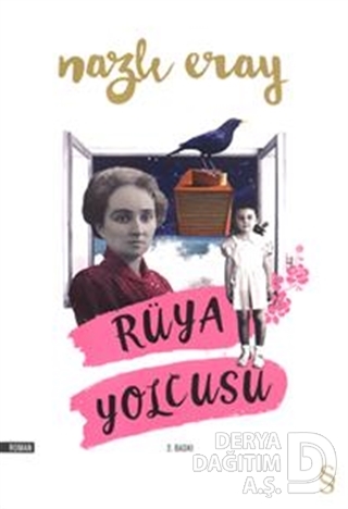 RÜYA YOLCUSU / NAZLI ERAY