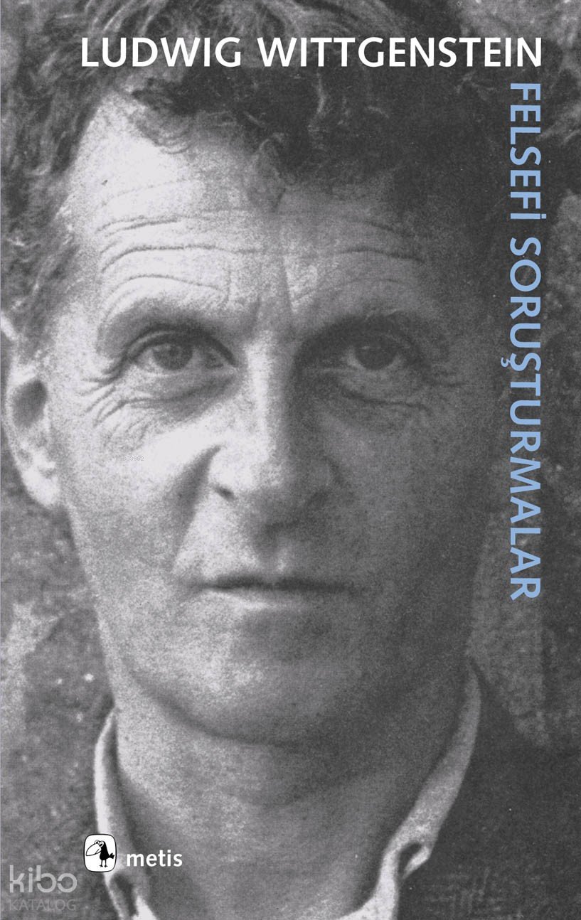 Felsefi Soruşturmalar - Ludwig Wittgenstein
