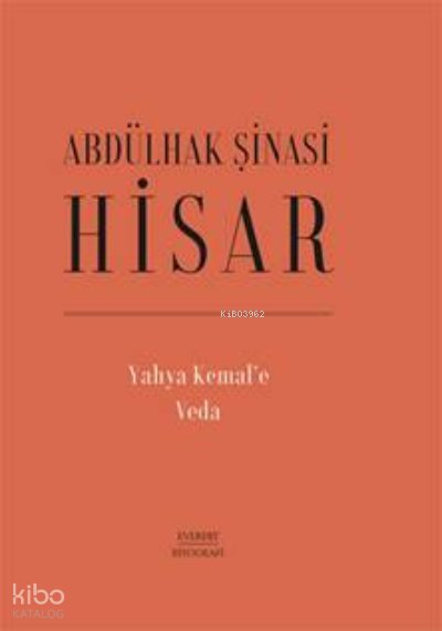 Yahya Kemal’e Veda - Abdülhak Şinasi Hisar