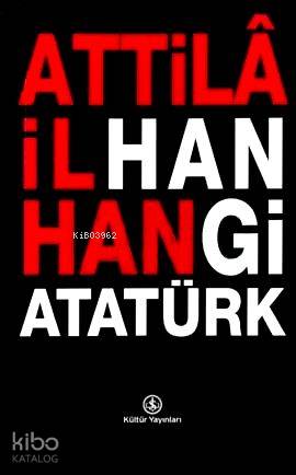Hangi Atatürk - Attilâ İlhan