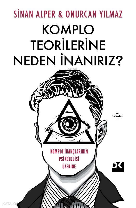 Komplo Teorilerine Neden İnanırız