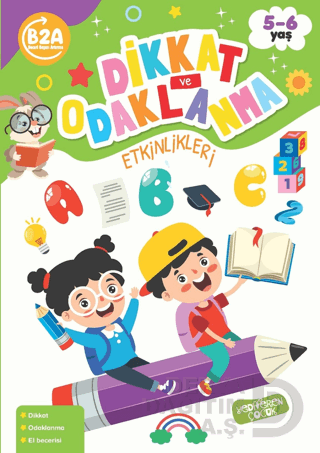 DİKKAT VE ODAKLANMA ETKİNLİKLERİ 5 - 6 YAŞ