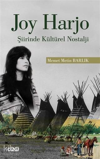 Joy Harjo - Şiirinde Kültürel Nostalji - Memet Metin Barlık