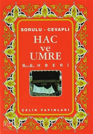 Hac ve Umre Rehberi - Kolektif 