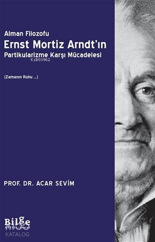 Alman Filozofu Ernst Mortiz Arndt'ın Partikularizme Karşı Mücadelesi