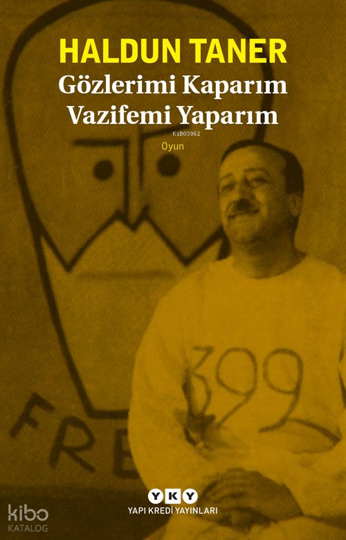 Gözlerimi Kaparım Vazifemi Yaparım - Haldun Taner