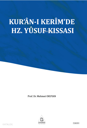 Kur'ân-ı Kerîm'de Hz. Yûsuf Kıssası - Mehmet Okuyan