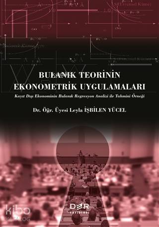 Bulanık Teorinin Ekonometrik Uygulamaları - Leyla İşbilen Yücel