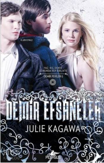 Demir Efsaneler Demir Periler - Julie Kagawa