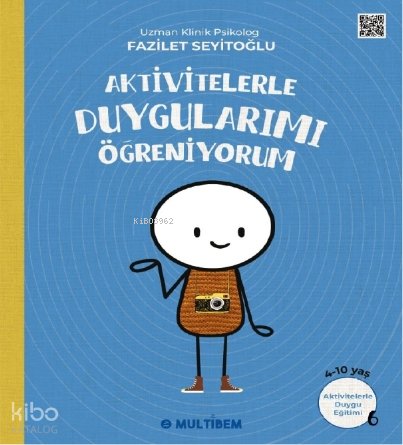 Aktivitelerle Duygularımı Öğreniyorum - Fazilet Seyitoğlu