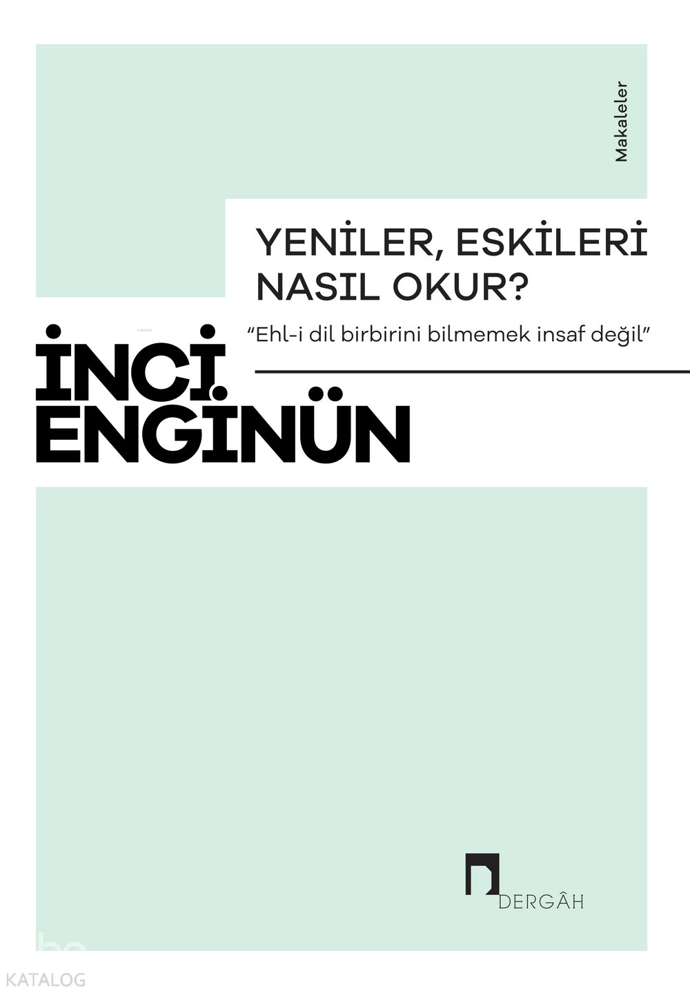 Yeniler, Eskileri Nasıl Okur?
