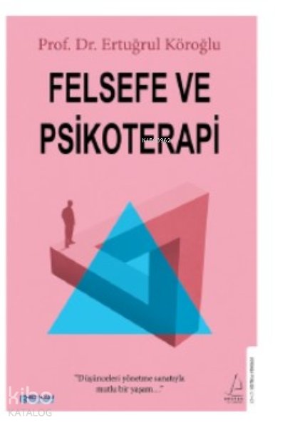 Felsefe ve Psikoterapi - Ertuğrul Köroğlu
