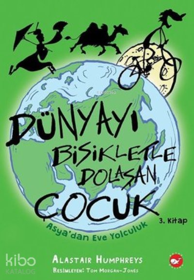 Dünyayı Bisikletle Dolaşan Çocuk - Alastair Humphreys
