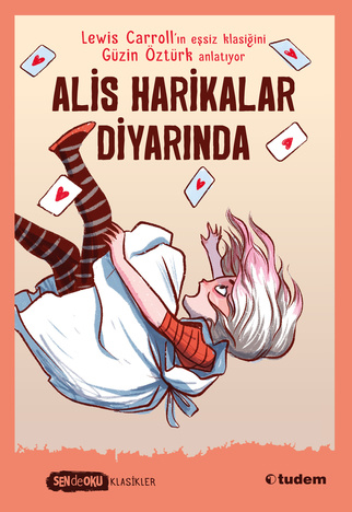 SENDE OKU - ALİS HARİKALAR DİYARINDA