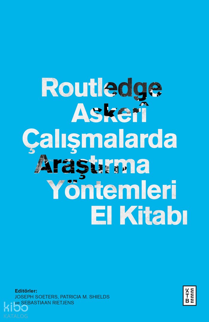 Routledge Askerî Çalışmalarda Araştırma Yöntemleri El Kitabı