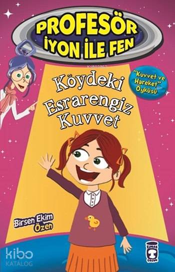 Köydeki Esrarengiz Kuvvet - Kuvvet ve Hareket