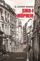 Sırr-ı Müphem - E. Levent Bakaç