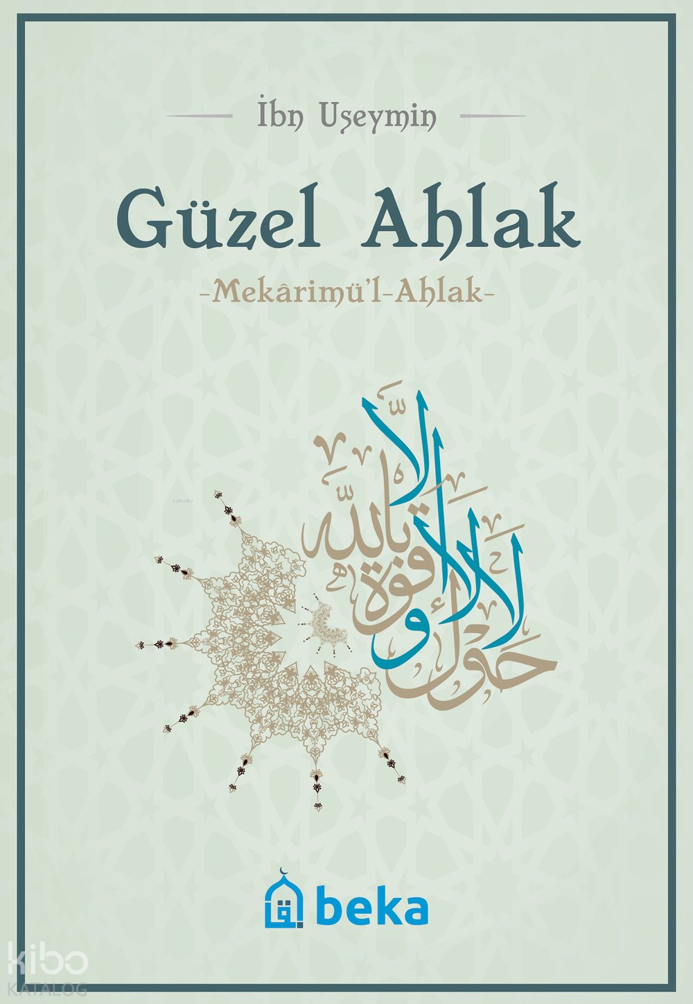Güzel Ahlak - Mekarimul Ahlak