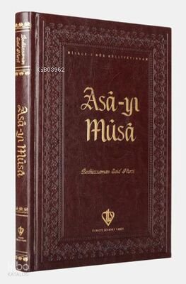 Asa-yı Musa - Bediüzzaman Said Nursi