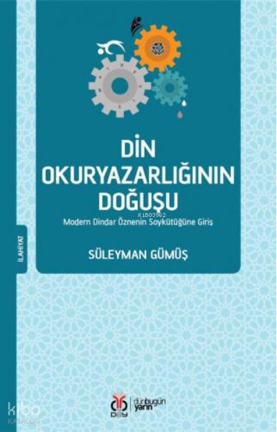 Din Okuryazarlığının Doğuşu - Süleyman Gümüş