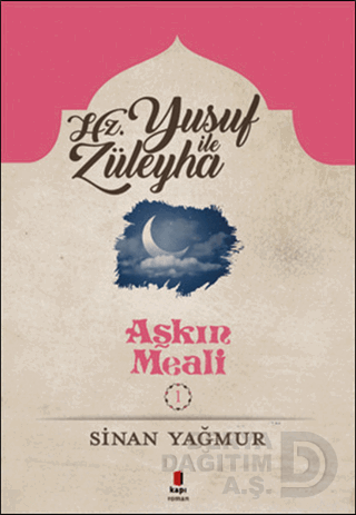 HZ. YUSUF İLE ZÜLEYHA - AŞKIN MEALİ