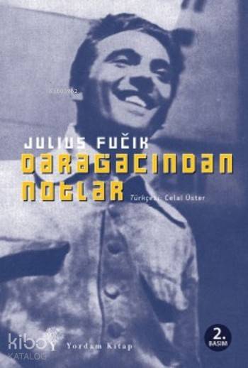 Darağacından Notlar - Julius Fuçik