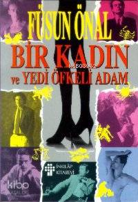 Bir Kadın ve Yedi Öfkeli Adam - Füsun Önal