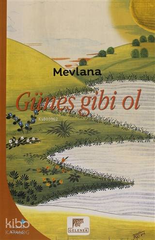 Güneş Gibi Ol