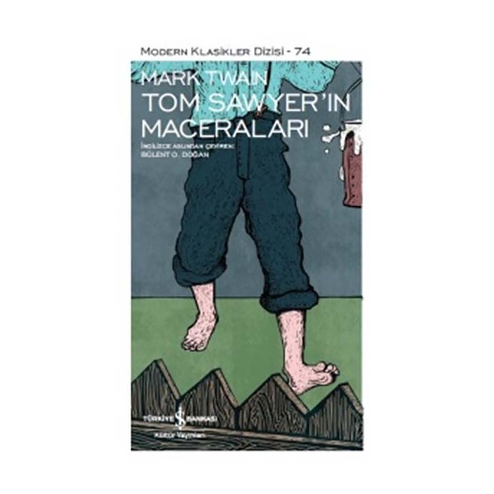 TOM SAWYERIN MACERALARI - 74 (MODERN KLASİKLER)