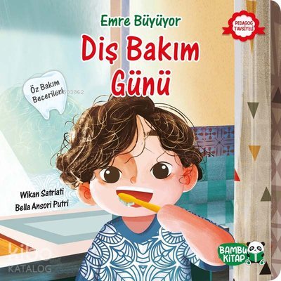 Diş Bakım Günü-Emre Büyüyor - Wikan Satriati