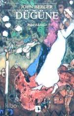 Düğüne - John Berger