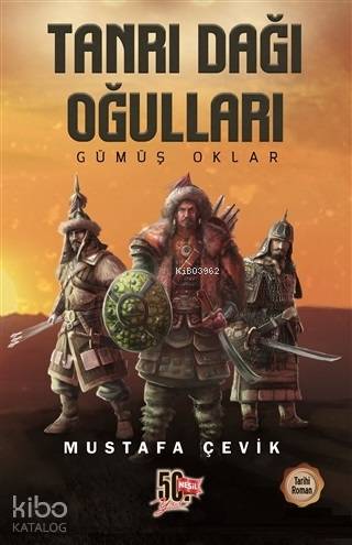 Tanrı Dağı Oğulları - Gümüş Oklar - Mustafa Çevik