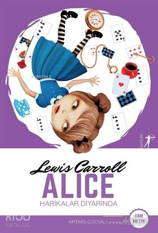 Alice Harikalar Diyarında - Lewis Carroll