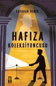 HAFIZA KOLEKSİYONCUSU - KAYAHAN DEMİR