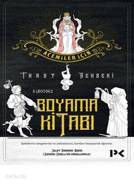 Acemiler İçin Tarot Rehberi - Juliet Sharman Burke