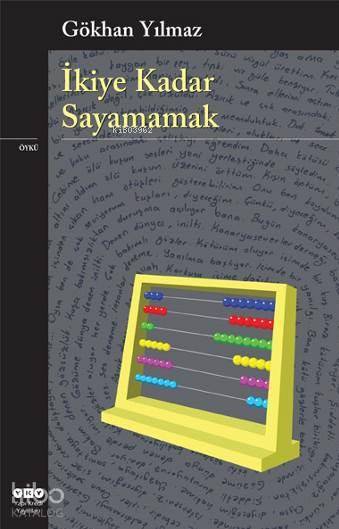 İkiye Kadar Sayamamak - Gökhan Yılmaz