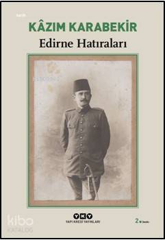 Edirne Hatıraları - Kâzım Karabekir
