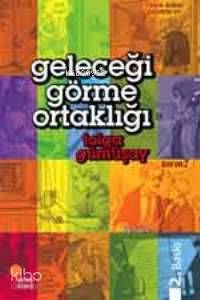 Geleceği Görme Ortaklığı - Tolga Gümüşay